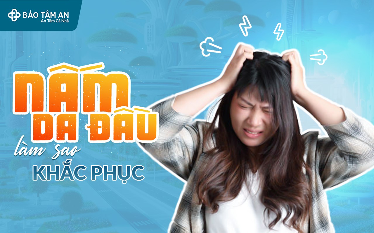 nam-da-dau-lam-sao-khac-phuc-nha-thuoc-bao-tam-an