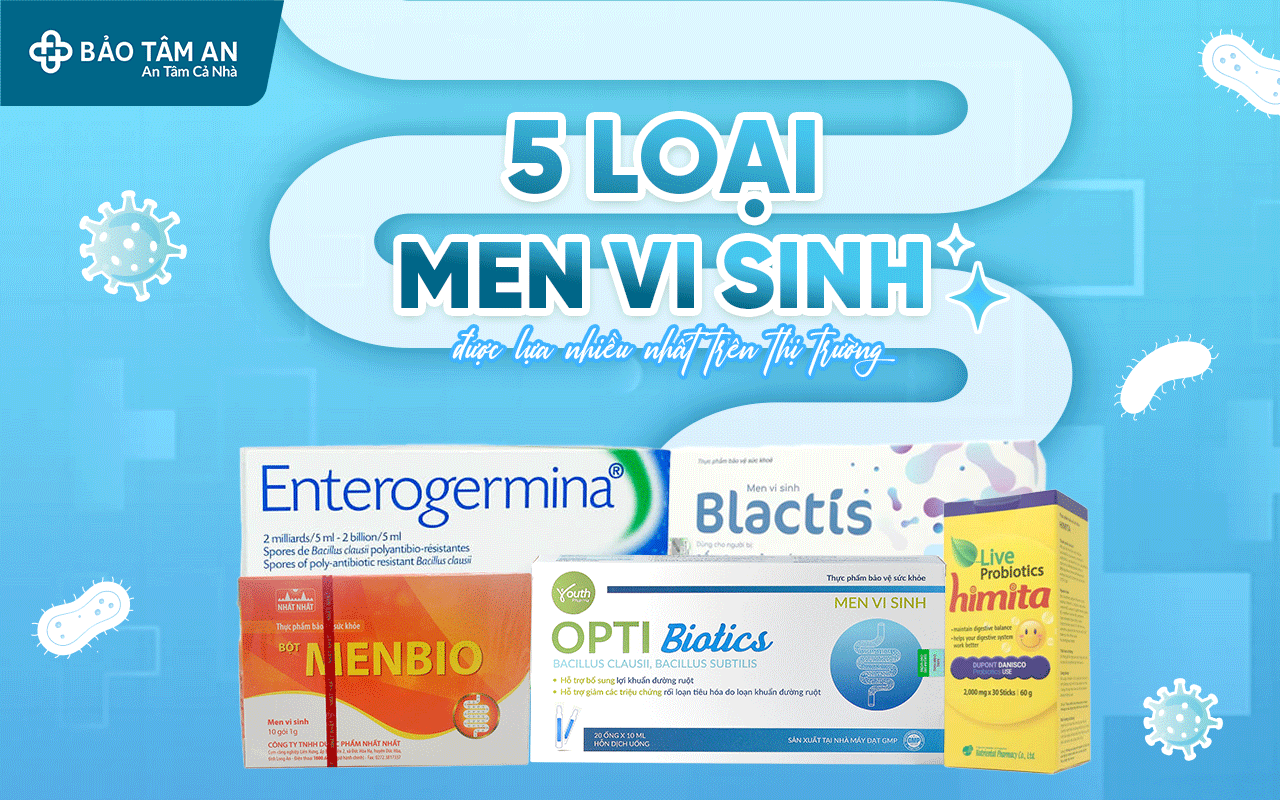 5-loai-men-vi-sinh-duoc-lua-chon-nhieu-nhat-tren-thi-truong-nha-thuoc-bao-tam-an